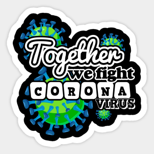 Together We Fight Coronavirus Sticker